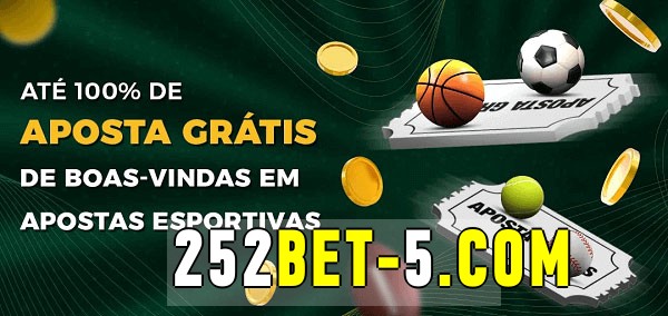 252bet bet Ate 100% de Aposta Gratis